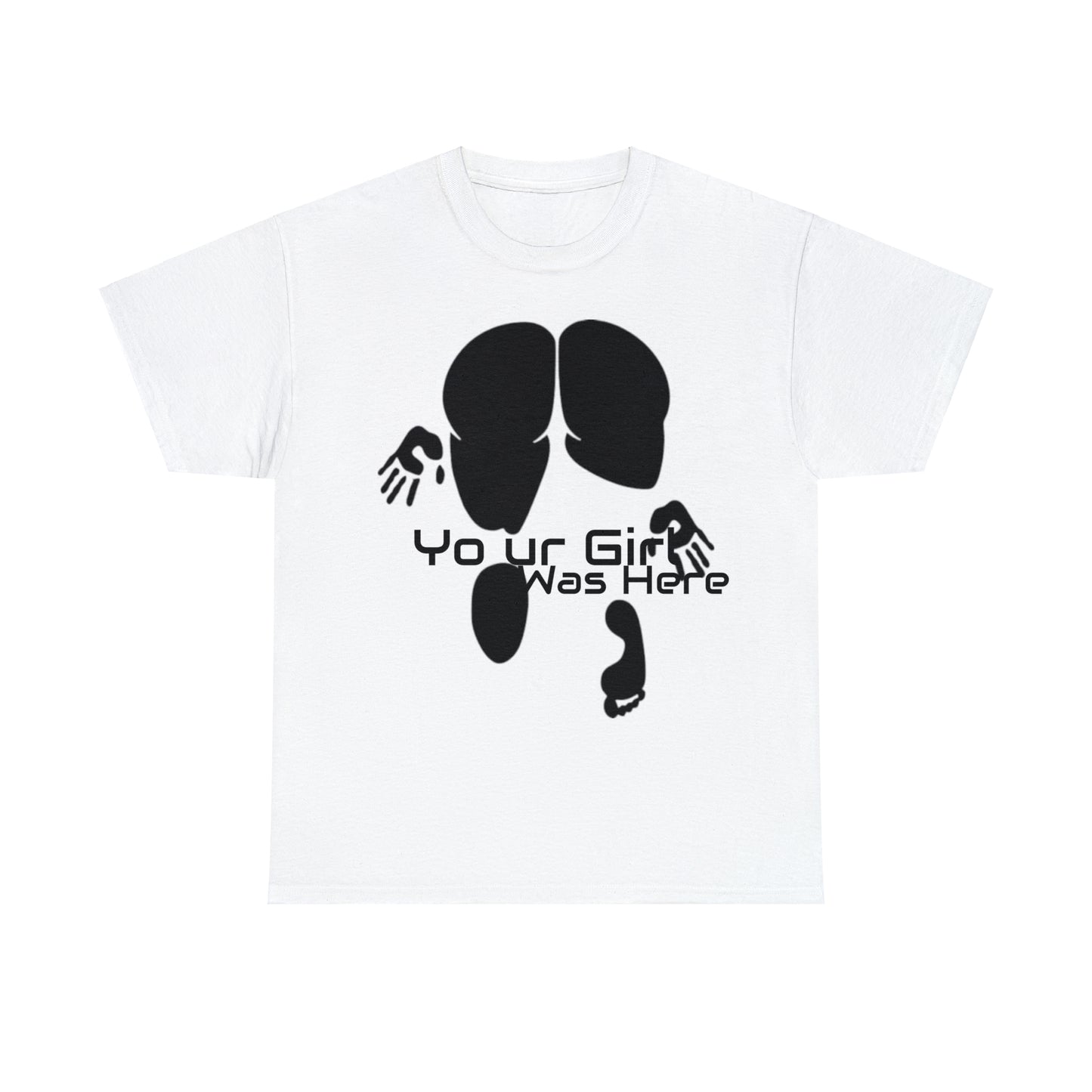 AP Your Girl Was Here Tee