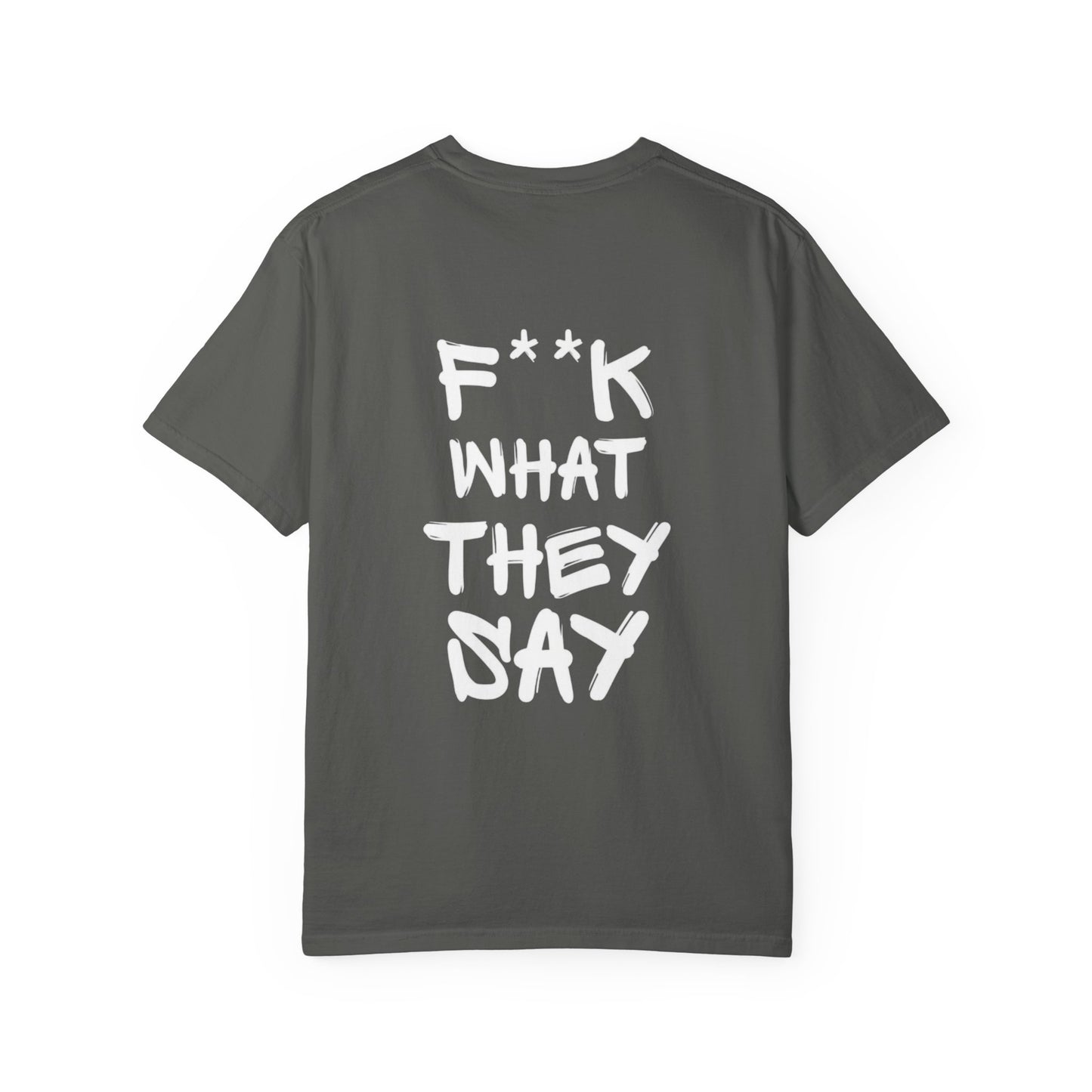 AP World Tee — 'F**K WHAT THEY SAY'