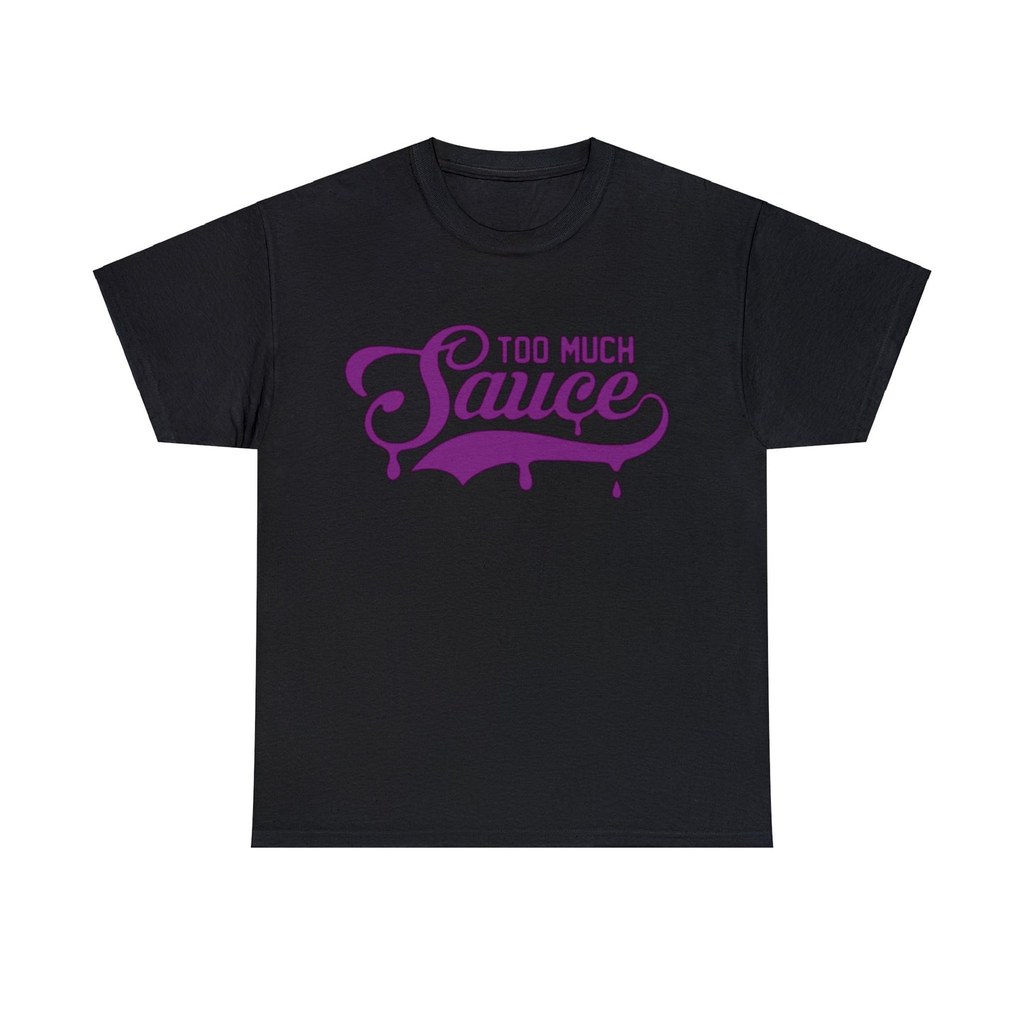 AP To Much Sauce Tee
